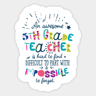 An Awesome 5th Grade Teacher Gift Idea - Impossible to forget Sticker